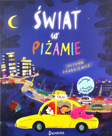 Świat w piżamie - Justyna Drobkiewicz [KSIĄŻKA]