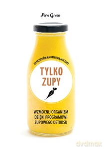 Tylko zupy [KSIĄŻKA]