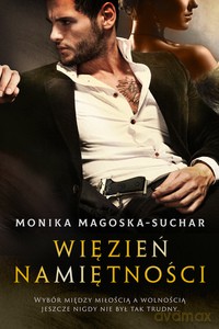 Więzień namiętności - Monika Magoska-Suchar [KSIĄŻKA]
