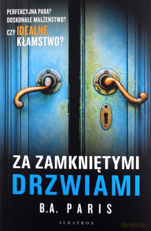 Za zamkniętymi drzwiami - B.A. Paris [KSIĄŻKA]