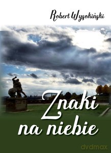 Znaki na niebie - Robert Wysokiński [KSIĄŻKA]