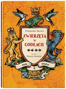 Zwierzęta w godłach - Przemysław Barszcz [KSIĄŻKA]