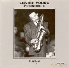 Lester Young: Pres in Europe [CD]