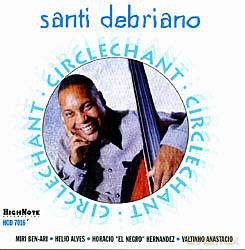 Santi Debriano: Circlechant [CD]