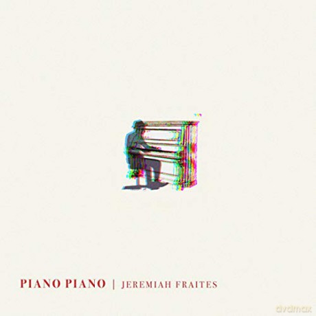 Jeremiah Fraites: Piano Piano [Winyl]