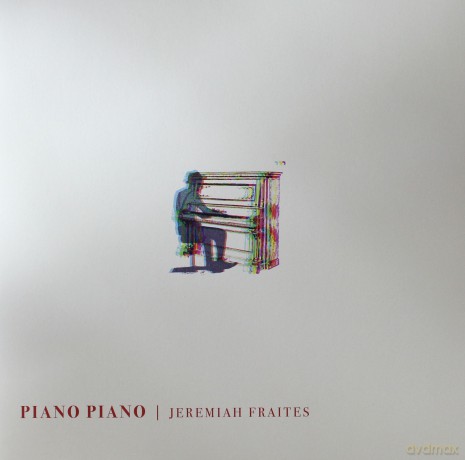 Jeremiah Fraites: Piano Piano [Winyl]