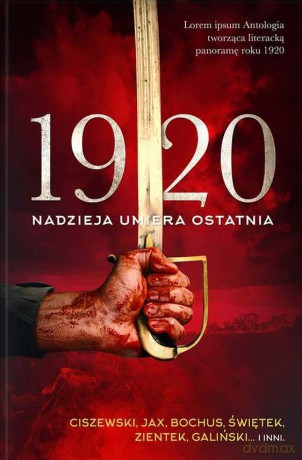 1920. Nadzieja umiera ostatnia [KSIĄŻKA]
