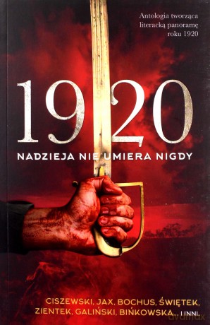 1920. Nadzieja umiera ostatnia [KSIĄŻKA]