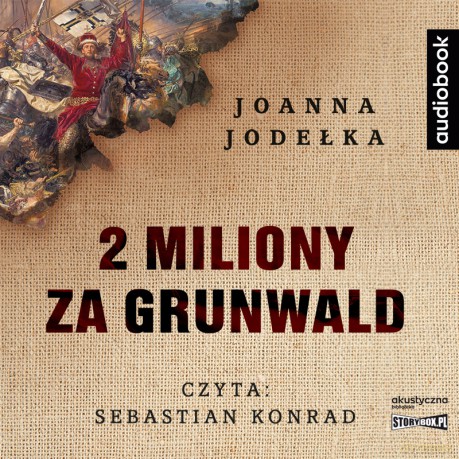 2 miliony za Grunwald - Joanna Jodełka [AUDIOBOOK]