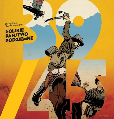 39/45 Polskie Państwo Podziemne - Maciej Frycz, Tomasz Bereźnicki [KOMIKS]