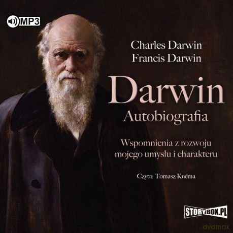 Darwin. Autobiografia. Wspomnienia z rozwoju mojego umysłu i charakteru - Charles Darwin, Francis Darwin [AUDIOBOOK]