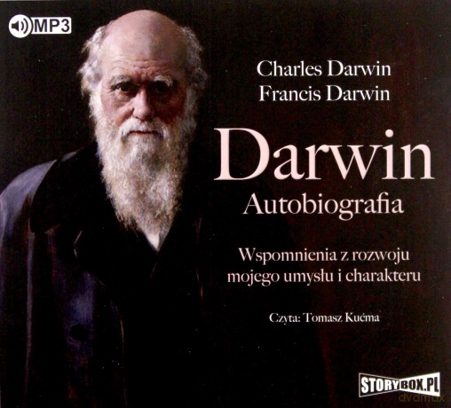 Darwin. Autobiografia. Wspomnienia z rozwoju mojego umysłu i charakteru - Charles Darwin, Francis Darwin [AUDIOBOOK]
