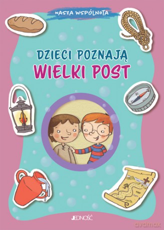 Dzieci poznają Wielki Post. Nasza wspólnota - Barbara Baffetti [KSIĄŻKA]