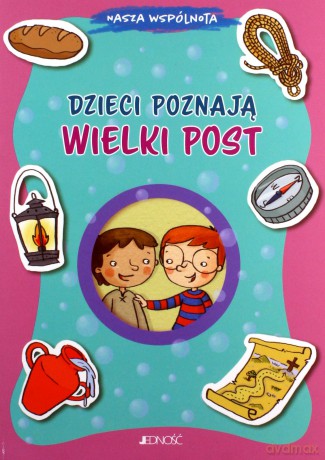 Dzieci poznają Wielki Post. Nasza wspólnota - Barbara Baffetti [KSIĄŻKA]