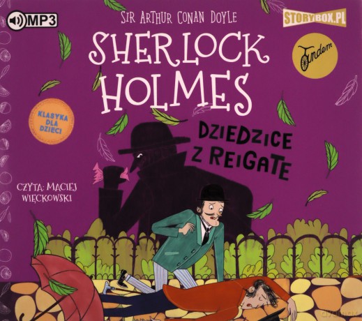 Dziedzice z Reigate. Sherlock Holmes (Tom 6) - Arthur Conan Doyle [AUDIOBOOK]