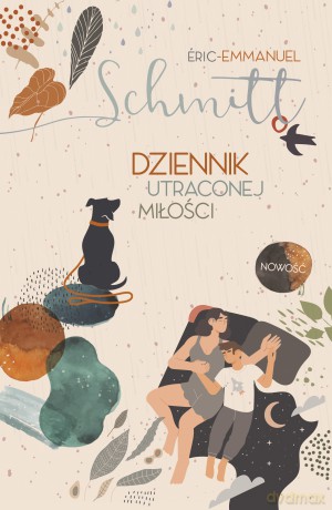 Dziennik utraconej miłości - Eric-Emmanuel Schmitt [KSIĄŻKA]