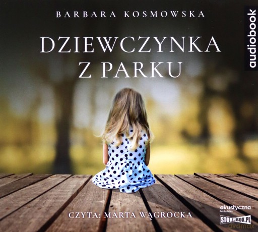 Dziewczynka z parku - Barbara Kosmowska [AUDIOBOOK]