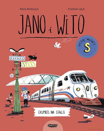 Ekspres na stacji. Jano i Wito uczą mówić - Wiola Wołoszyn, Przemek Liput [KSIĄŻKA]
