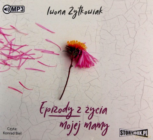 Epizody z życia mojej mamy - Iwona Żytkowiak [AUDIOBOOK]