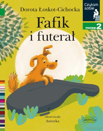 Fafik i futerał. Czytam sobie. Poziom 2 - Dorota Łoskot-Cichocka [KSIĄŻKA]