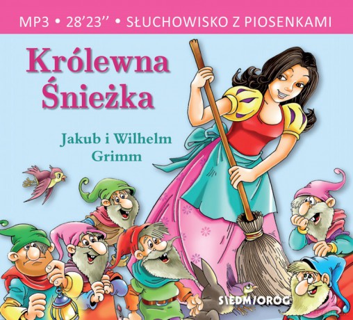 Królewna śnieżka. Słuchowisko z piosenkami - Jakub i Wilhelm Grimm [AUDIOBOOK]