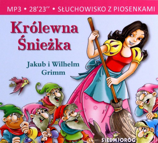 Królewna śnieżka. Słuchowisko z piosenkami - Jakub i Wilhelm Grimm [AUDIOBOOK]