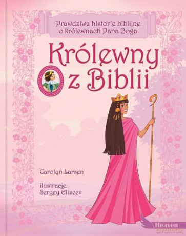 Królewny z biblii - Carolyn Larsen, Sergey Eliseev [KSIĄŻKA]