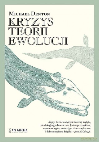 Kryzys teorii ewolucji - Michael Denton [KSIĄŻKA]