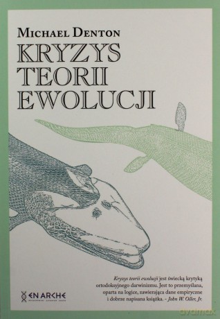 Kryzys teorii ewolucji - Michael Denton [KSIĄŻKA]