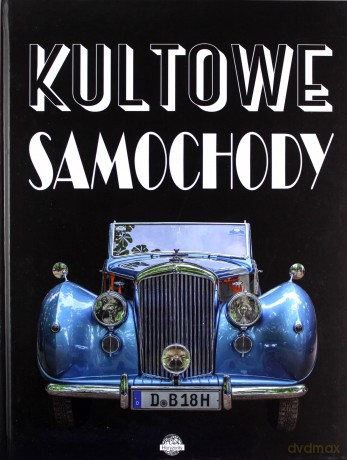Kultowe samochody [KSIĄŻKA]