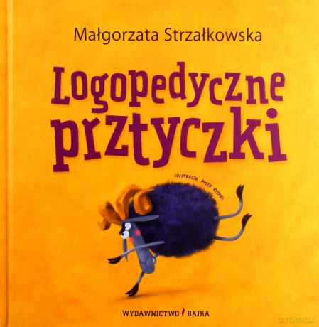 Logopedyczne prztyczki - Małgorzata Strzałkowska, Piotr Rychel [KSIĄŻKA]
