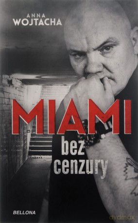 Miami bez cenzury - Anna Wojtacha [KSIĄŻKA]