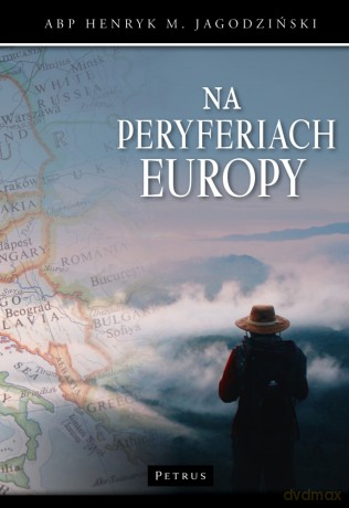 Na peryferiach Europy - Henryk Jagodziński [KSIĄŻKA]