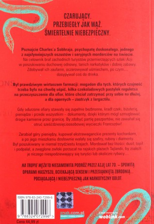 Na tropie Węża. Prawdziwa historia seryjnego mordercy i mistrza oszustwa Charlesa Sobhraja - Richard Neville, Jullie Clarke [KSIĄŻKA]