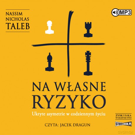 Na własne ryzyko. Ukryte asymetrie w codziennym życiu - Nassim Nicholas Taleb [AUDIOBOOK]
