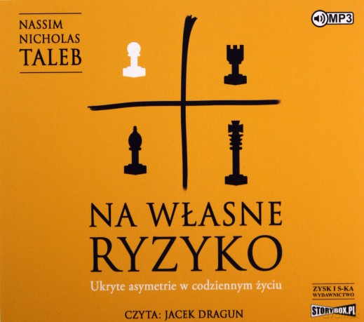 Na własne ryzyko. Ukryte asymetrie w codziennym życiu - Nassim Nicholas Taleb [AUDIOBOOK]