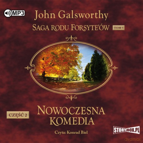 Nowoczesna komedia. Część 2. Milczące zaloty. Srebrna łyżka. Saga rodu Forsyte'ów (Tom 5) - John Galsworthy [AUDIOBOOK]