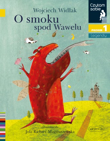 O smoku spod Wawelu. Czytam sobie. Poziom 1 - Wojciech Widłak [KSIĄŻKA]