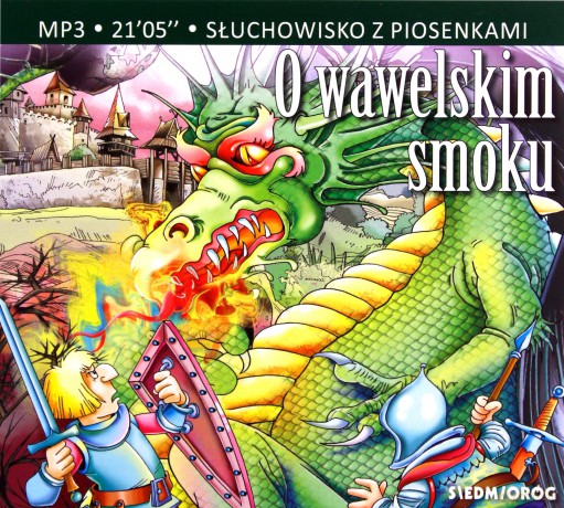 O wawelskim smoku. Słuchowisko z piosenkami - Aleksandra Michałowska [AUDIOBOOK]