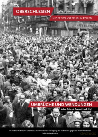 Oberschlesien in der Volksrepublik Polen. Umbruche und Wendungen [KSIĄŻKA]