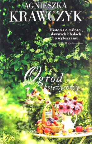 Ogród księżycowy - Agnieszka Krawczyk [KSIĄŻKA]