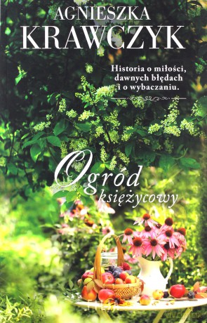 Ogród księżycowy - Agnieszka Krawczyk [KSIĄŻKA]