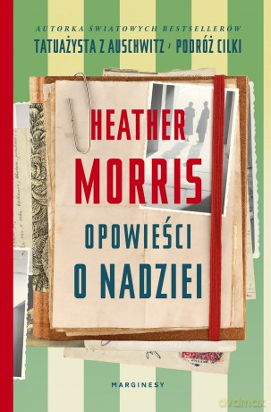 Opowieści o nadziei - Heather Morris [KSIĄŻKA]