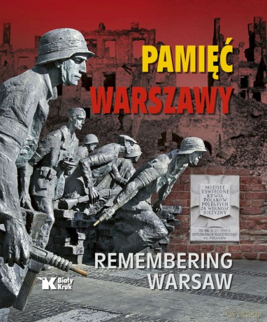 Pamięć Warszawy. Remembering Warsaw - Adam Bujak, Wiktor Cygan, Witold Rawski [KSIĄŻKA]