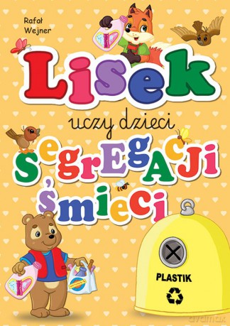 Plastik. Lisek uczy dzieci segregacji śmieci - Rafał Wejner [KSIĄŻKA]