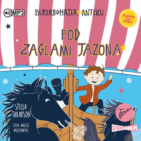 Pod żaglami Jazona! Superbohater z antyku (Tom 6) - Stella Tarakson [AUDIOBOOK]
