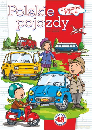 Polskie pojazdy z czasów PRL-u - Włodzimierz Kruszewski, Ernest Błędowski [KSIĄŻKA]