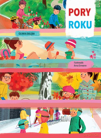 Pory roku - Oliwia Dulęba; Anna Simeone [KSIĄŻKA]