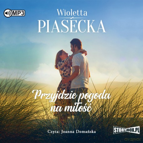 Przyjdzie pogoda na miłość - Wioletta Piasecka [AUDIOBOOK]