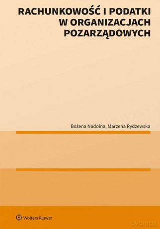 Rachunkowość i podatki w organizacjach pozarządowych - Bożena Nadolna, Marzena Rydzewska [KSIĄŻKA]